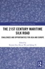 The 21st Century Maritime Silk Road : Challenges and Opportunities for Asia and Europe - eBook
