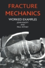 Fracture Mechanics : Worked Examples - eBook