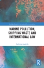 Marine Pollution, Shipping Waste and International Law - eBook