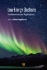 Low-Energy Electrons : Fundamentals and Applications - eBook