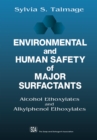 Environmental and Human Safety of Major Surfactants : Alcohol Ethoxylates and Alkylphenol Ethoxylates - eBook