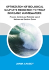 Optimization of Biological Sulphate Reduction to Treat Inorganic Wastewaters : Process Control and Potential Use of Methane as Electron Donor - eBook