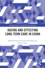 Ageing and Effecting Long-term Care in China - eBook