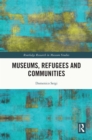 Museums, Refugees and Communities - eBook