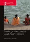 Routledge Handbook of South Asian Religions - eBook