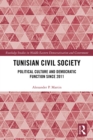 Tunisian Civil Society : Political Culture and Democratic Function Since 2011 - eBook