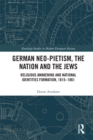 German Neo-Pietism, the Nation and the Jews : Religious Awakening and National Identities Formation, 1815–1861 - eBook