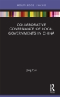 Collaborative Governance of Local Governments in China - eBook