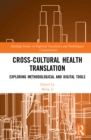 Cross-Cultural Health Translation : Exploring Methodological and Digital Tools - eBook