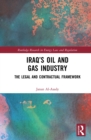 Iraq's Oil and Gas Industry : The Legal and Contractual Framework - eBook