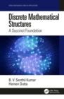 Discrete Mathematical Structures : A Succinct Foundation - eBook