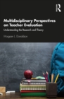 Multidisciplinary Perspectives on Teacher Evaluation : Understanding the Research and Theory - eBook