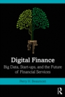 Digital Finance : Big Data, Start-ups, and the Future of Financial Services - eBook