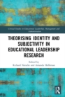 Theorising Identity and Subjectivity in Educational Leadership Research - eBook
