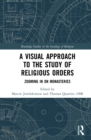 A Visual Approach to the Study of Religious Orders : Zooming in on Monasteries - eBook