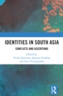 Identities in South Asia : Conflicts and Assertions - eBook
