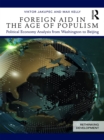 Foreign Aid in the Age of Populism : Political Economy Analysis from Washington to Beijing - eBook