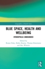 Blue Space, Health and Wellbeing : Hydrophilia Unbounded - eBook