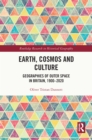 Earth, Cosmos and Culture : Geographies of Outer Space in Britain, 1900–2020 - eBook