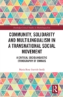 Community, Solidarity and Multilingualism in a Transnational Social Movement : A Critical Sociolinguistic Ethnography of Emmaus - eBook