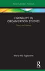 Liminality in Organization Studies : Theory and Method - eBook