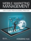 Mobile Marketing Management : Case Studies from Successful Practices - eBook