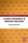 Literary Experiments in Magazine Publishing : Beyond Serialization - eBook