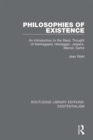 Philosophies of Existence : An Introduction to the Basic Thought of Kierkegaard, Heidegger, Jaspers, Marcel, Sartre - eBook