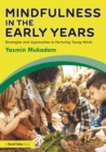 Mindfulness in Early Years : Strategies and Approaches to Nurturing Young Minds - eBook