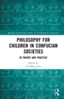 Philosophy for Children in Confucian Societies : In Theory and Practice - eBook