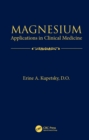 Magnesium : Applications in Clinical Medicine - eBook