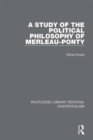 A Study of the Political Philosophy of Merleau-Ponty - eBook