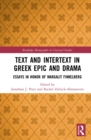 Text and Intertext in Greek Epic and Drama : Essays in Honor of Margalit Finkelberg - eBook