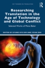 Researching Translation in the Age of Technology and Global Conflict : Selected Works of Mona Baker - eBook
