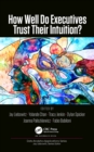 How Well Do Executives Trust Their Intuition - eBook