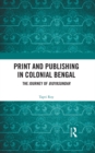 Print and Publishing in Colonial Bengal : The Journey of Bidyasundar - eBook
