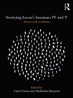 Studying Lacan's Seminars IV and V : From Lack to Desire - eBook