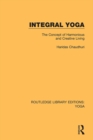 Integral Yoga : The Concept of Harmonious and Creative Living - eBook