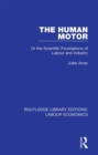 The Human Motor : Or the Scientific Foundations of Labour and Industry - eBook