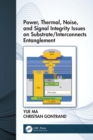 Power, Thermal, Noise, and Signal Integrity Issues on Substrate/Interconnects Entanglement - eBook