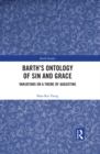 Barth's Ontology of Sin and Grace : Variations on a Theme of Augustine - eBook