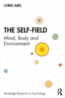 The Self-Field : Mind, Body and Environment - eBook