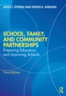 School, Family, and Community Partnerships : Preparing Educators and Improving Schools - eBook