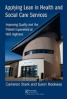 Applying Lean in Health and Social Care Services : Improving Quality and the Patient Experience at NHS Highland - eBook