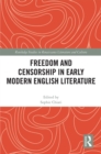 Freedom and Censorship in Early Modern English Literature - eBook