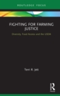 Fighting for Farming Justice : Diversity, Food Access and the USDA - eBook