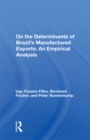On the Determinants of Brazil's Manufactured Exports: An Empirical Analysis - eBook