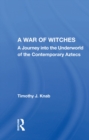 A War Of Witches : A Journey Into The Underworld Of The Contemporary Aztecs - eBook