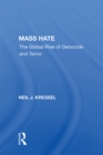 Mass Hate : The Global Rise Of Genocide And Terror - eBook