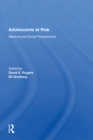 Adolescents At Risk : Medical and Social Perspectives - eBook
